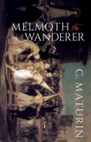 Melmoth The Wanderer | Charles Robert Maturin