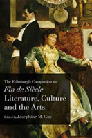 The Edinburgh Companion to Fin De Siecle Literature, Culture and the Arts | Josephine M. Guy