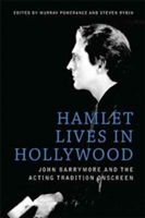 Hamlet Lives in Hollywood | Murray Pomerance, Steven Rybin