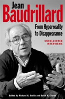 Jean Baudrillard: From Hyperreality to Disappearance |