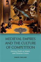 Medieval Empires and the Culture of Competition |