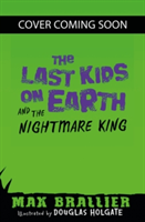 The Last Kids on Earth and the Nightmare King | Max Brallier