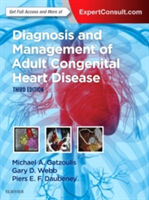 Diagnosis and Management of Adult Congenital Heart Disease | Michael A. Gatzoulis, Gary D. Webb, Piers E.F. Daubeney