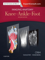 Imaging Anatomy: Knee, Ankle, Foot | MD Julia R. Crim, B. J. Manaster, Zehava Sadka Rosenberg