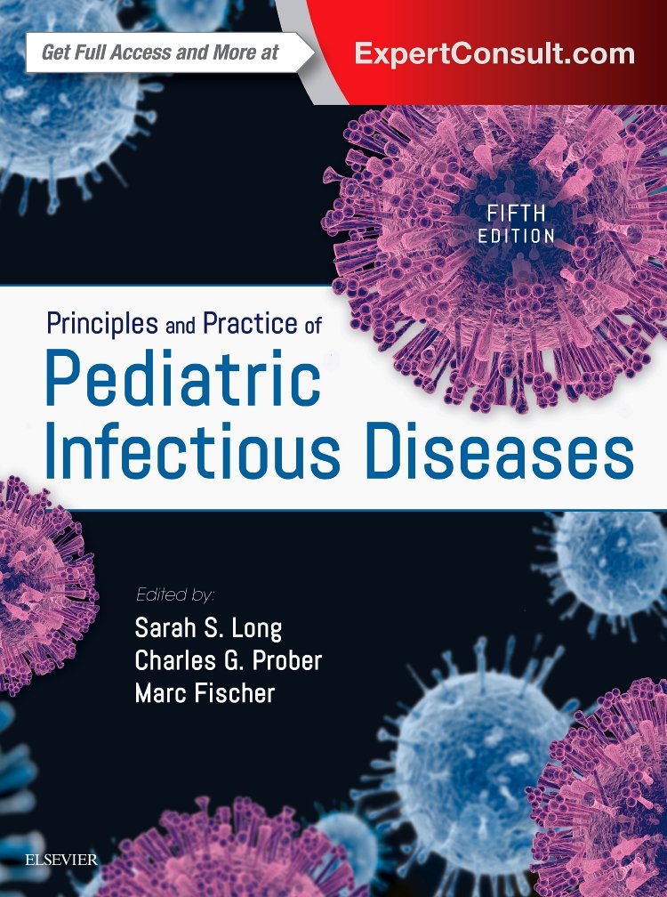 Principles and Practice of Pediatric Infectious Diseases | Sarah S. Long, Charles G. Prober, Marc Fischer