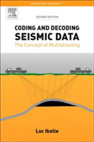 Coding and Decoding: Seismic Data | USA) College Station Texas A&M University Luc T. (Faculty of Petroleum Geology Ikelle