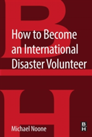 How to Become an International Disaster Volunteer | Michael (Public Health Disaster Response Coordinator) Noone