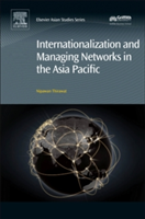 Internationalization and Managing Networks in the Asia Pacific |