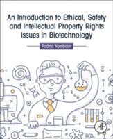 An Introduction to Ethical, Safety and Intellectual Property Rights Issues in Biotechnology | India) Kerala Cochin Cochin University of Science & Technology Department of Biotechnology Padma (Professor Nambisan