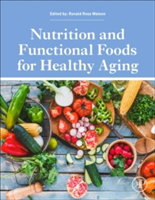 Nutrition and Functional Foods for Healthy Aging | USA) AZ Tucson Arizona Health Sciences Center and School of Medicine Mel and Enid Zuckerman College of Public Health Ronald Ross (University of Arizona Watson