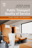 Public Transportation Quality of Service | University of Cantabria) Transport Systems Research Group Luigi (Professor of Transport Planning and Head of Transportation Demand Modeling Division Dell\'Olio, University of Cantabria) Angel (Professor of Transp