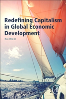 Redefining Capitalism in Global Economic Development | University of Toronto) Munk School of Global Affairs Asian Institute Kui-Wai (Visiting Professor Li