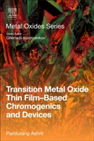 Transition Metal Oxide Thin Film-Based Chromogenics and Devices | Ashrit Pandurang