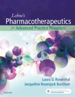 Lehne\'s Pharmacotherapeutics for Advanced Practice Providers | Laura Rosenthal, Jacqueline Burchum