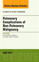 Pulmonary Complications of Non-Pulmonary Malignancy, An Issue of Clinics in Chest Medicine | Guang-Shing Cheng, Jennifer Dyan Possick