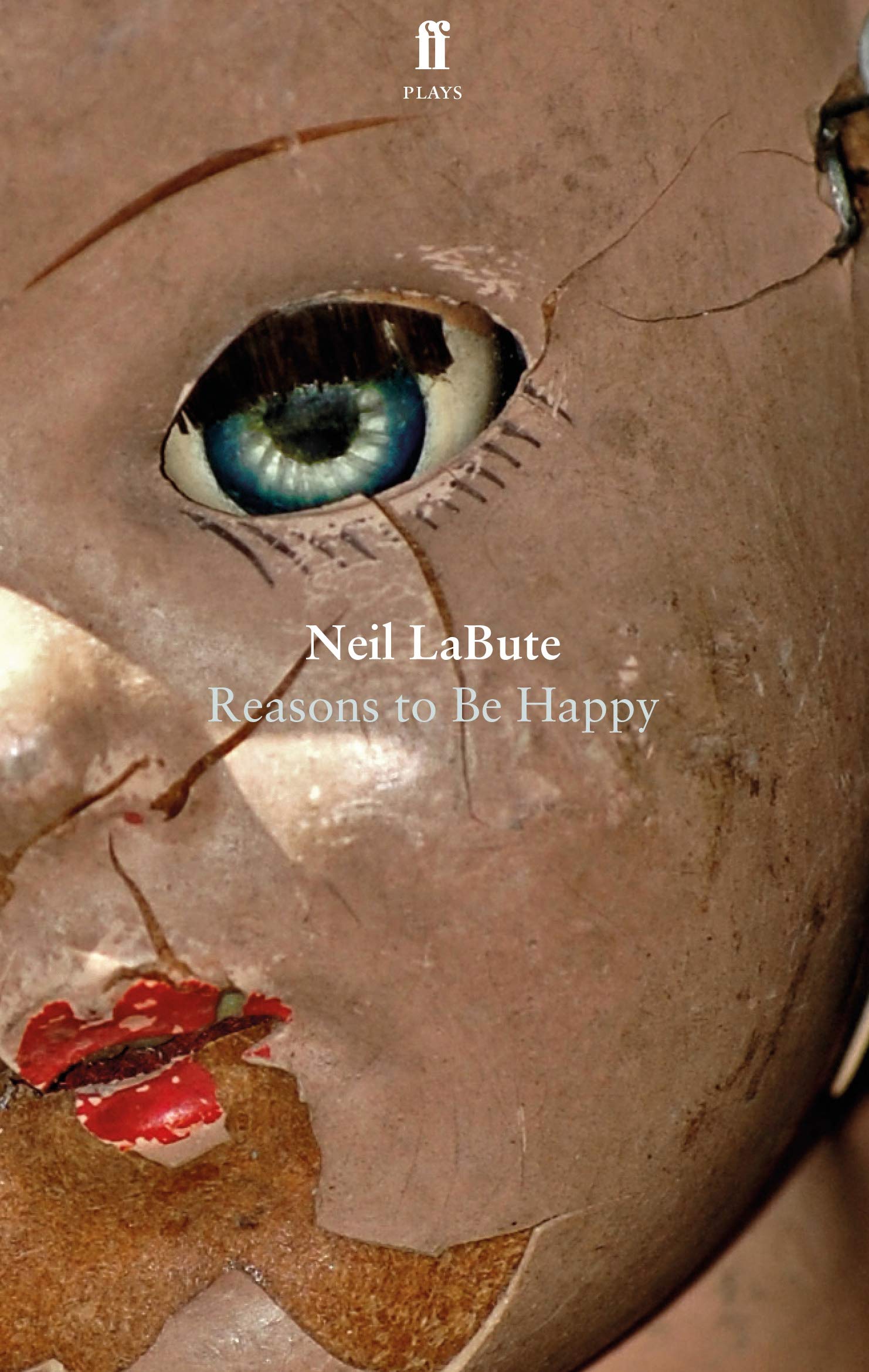 Reasons to Be Happy | Neil LaBute