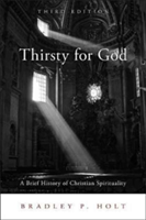 Thirsty for God | Bradley P. Holt