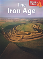 Britain in the Past: Iron Age | Moira Butterfield