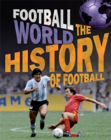 Football World: History of Football | James Nixon