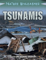 Nature Unleashed: Tsunamis | Louise Spilsbury, Richard Spilsbury