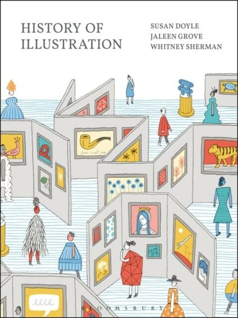 History of Illustration | Susan Doyle, Jaleen Grove, Whitney Sherman