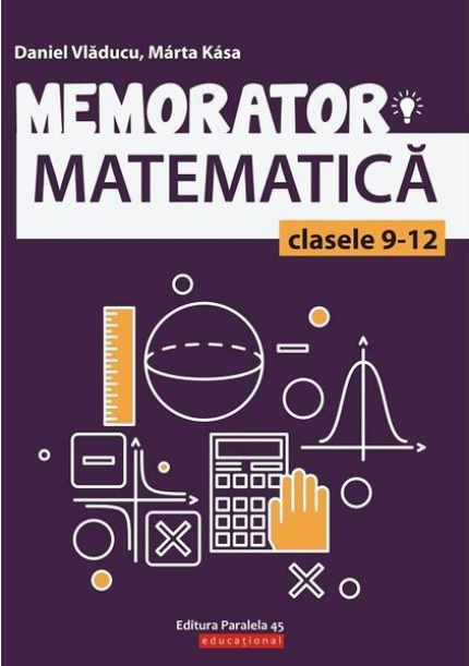 Memorator de matematica pentru clasele IX-XII | Daniel Vladucu, Maerta Kasa carturesti.ro imagine 2022
