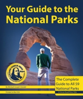 Your Guide to the National Parks | Michael Joseph Oswald