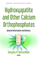 Hydroxyapatite & Other Calcium Orthophosphates | Sergey V. Dorozhkin