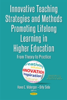 Innovative Teaching Strategies & Methods Promoting Lifelong Learning in Higher Education |