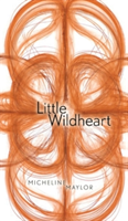 Little Wildheart | Micheline Maylor
