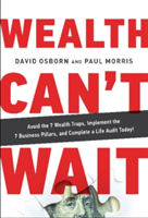 Wealth Can? Wait | David Osborn, Paul Morris