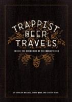 Trappist Beer Travels | Caroline Wallace