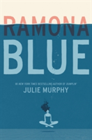 Ramona Blue | Julie Murphy