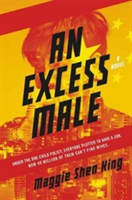 Excess Male, An | Maggie Shen King