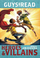 Guys Read: Heroes & Villains | Jon Scieszka