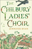 The Chilbury Ladies\' Choir | Jennifer Ryan