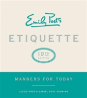 Emily Post\'s Etiquette | Lizzie Post, Daniel Post Senning