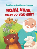 Noah, Noah, What Do You See? | Jr. Bill Martin, Michael Sampson