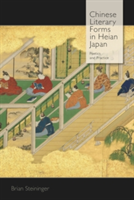 Chinese Literary Forms in Heian Japan | Brian Steininger