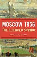 Moscow 1956 | Kathleen E. Smith