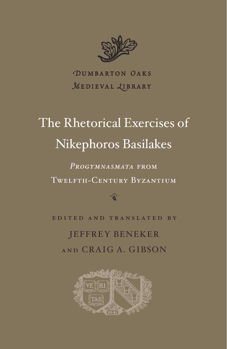 The Rhetorical Exercises of Nikephoros Basilakes | Nikephoros Basilakes