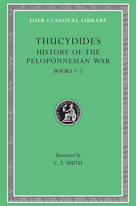 History of the Peloponnesian War. Volume I | Thucydides
