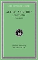 Orations, Volume I | Aelius Aristides