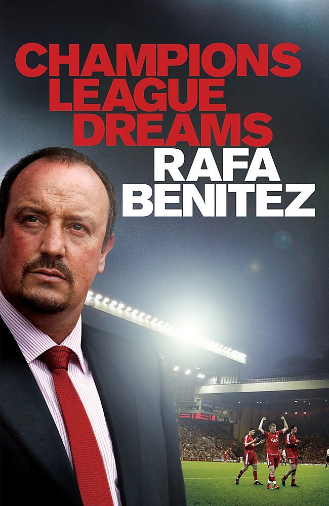 Champions League Dreams | Rafa Benitez