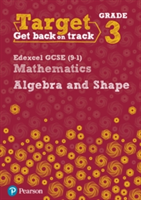 Target Grade 3 Edexcel GCSE (9-1) Mathematics Algebra and Shape Workbook | Katherine Pate