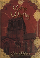 Gothic Whitby | Colin Waters