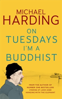 On Tuesdays I\'m a Buddhist | Michael Harding