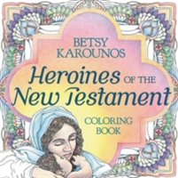 Heroines Of The New Testament Coloring Book | Betsy Karounos