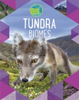 Earth's Natural Biomes: Tundra | Louise Spilsbury, Richard Spilsbury