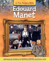 In the Picture With: Edouard Manet | Iain Zaczek